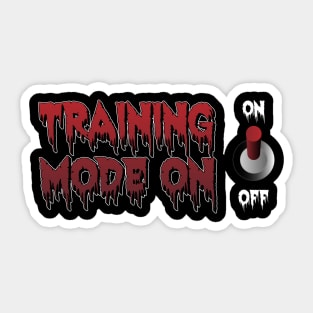 Training Mode On Achieve Your Goals Sticker